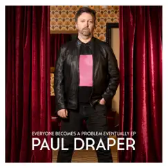 Everyone Becomes a Problem Eventually - EP by Paul Draper album reviews, ratings, credits