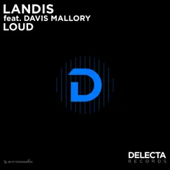 Loud (feat. Davis Mallory) - Single by Landis album reviews, ratings, credits