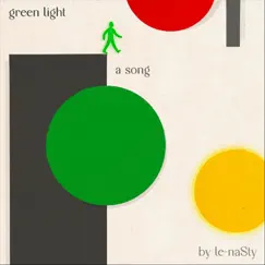 Green Light - Single by Le-Nasty album reviews, ratings, credits