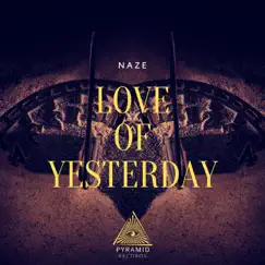 Love of Yesterday - Single by Naze album reviews, ratings, credits