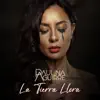 La Tierra Llora - Single album lyrics, reviews, download