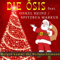 Morgen kommt der Weihnachtsmann (feat. Onkel Heinz & Spitzbua Markus) Song Lyrics