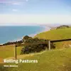 Rolling Pastures - Single album lyrics, reviews, download