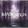 Imagination - EP album lyrics, reviews, download