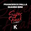 Super Freak - Single album lyrics, reviews, download