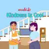 Kindness Is Cool - Single album lyrics, reviews, download