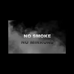 No Smoke No Mirrors - Single by Phantom album reviews, ratings, credits