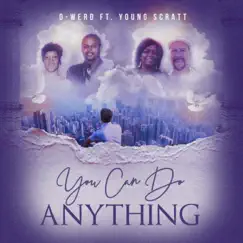 You Can Do Anything (feat. Young Scratt) Song Lyrics
