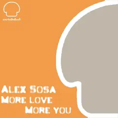 More Love, More You - EP by Alex Sosá & Evren Ulusoy album reviews, ratings, credits