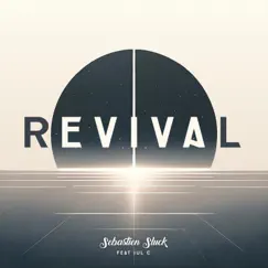 Revival (feat. Jul C) [Radio Edit] - Single by Sebastien Sluck album reviews, ratings, credits