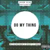 Do My Thing (feat. ironik) - Single album lyrics, reviews, download
