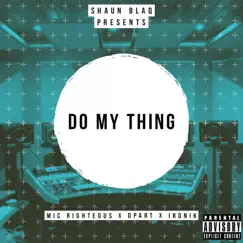 Do My Thing (feat. ironik) Song Lyrics