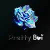 Pretty Boi (feat. A-Why) - Single album lyrics, reviews, download