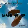 Mash It Up - Single (feat. Big Rush) - Single album lyrics, reviews, download