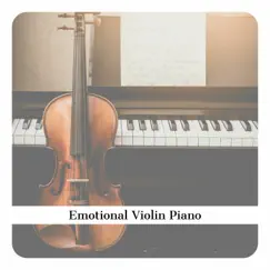 Emotional Violin, Piano Instrumental by Piano Instrumental, Violin Music & Violin and Piano Relax album reviews, ratings, credits