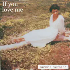 If you love me (Summer Version) - Single by Kimaya Diggs album reviews, ratings, credits