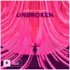Unbroken - Single album lyrics, reviews, download