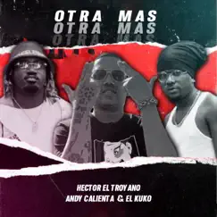 Otra Mas (feat. El Kuko) Song Lyrics