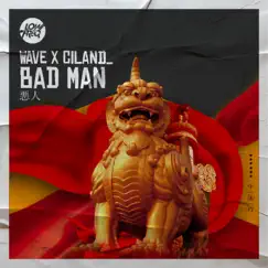 Badman - Single by Wave & Ciland album reviews, ratings, credits