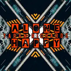Alone Happy - Single by Taran Richards album reviews, ratings, credits