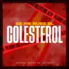 El Colesterol - Single album lyrics, reviews, download