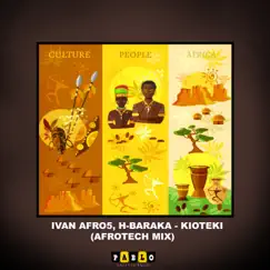 Kioteki (AfroTech Mix) - Single by Ivan Afro5 & H-Baraka album reviews, ratings, credits