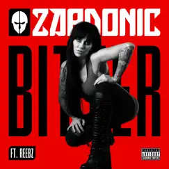 Bitter (feat. Reebz) - Single by Zardonic album reviews, ratings, credits