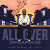 All over (Falafolo) [feat. J-weezy] - Single album lyrics, reviews, download