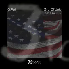3rd of July - 2022 Remixes - Single by G.Pal album reviews, ratings, credits