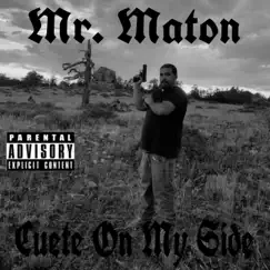 Cuete On My Side - Single by Mr. Maton album reviews, ratings, credits