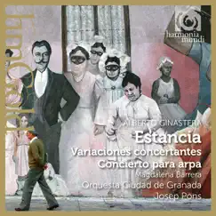 Ginastera: Estancia, Variaciones Concertantes & Concierto Para Arpa by Magdalena Barrera, Orquesta Ciudad de Granada & Josep Pons album reviews, ratings, credits