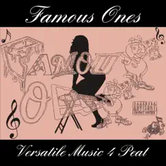 Versatile Music 4 Peat by Famous Ones album reviews, ratings, credits