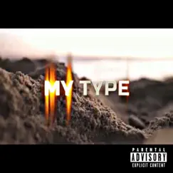 My Type - Single by Jaaysauce album reviews, ratings, credits