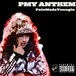 Pmy Anthem - Single by PainMadeYoungin album reviews, ratings, credits