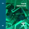 Disco Fever - Single album lyrics, reviews, download