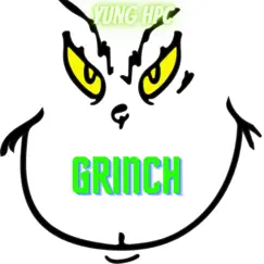 Grinch - Single by YunG HPC album reviews, ratings, credits