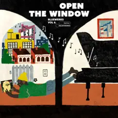 Bluewerks Vol. 6: Open The Window by Bluewerks album reviews, ratings, credits