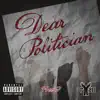 Dear Politician (feat. Free J) [Explicit] - Single album lyrics, reviews, download