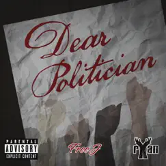 Dear Politician (feat. Free J) [Explicit] Song Lyrics