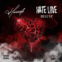 Hate Love:Deluxe by Hunnidk album reviews, ratings, credits