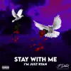 Stay With Me - Single album lyrics, reviews, download