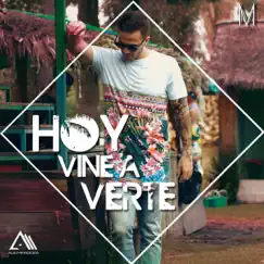 Hoy Vine a Verte - Single by Ale Mendoza album reviews, ratings, credits