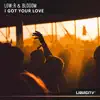 I Got Your Love (Low: R & Blooom) - Single album lyrics, reviews, download