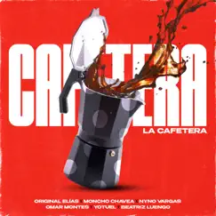 La Cafetera (feat. Omar Montes, Yotuel & Beatriz Luengo) - Single by Original Elias, Moncho Chavea & Nyno Vargas album reviews, ratings, credits