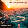 Morning Feelings song lyrics