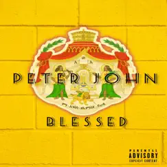 Blessed - Single by Real Peter John album reviews, ratings, credits