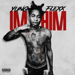 I'm Him by Yung Flexx album reviews, ratings, credits