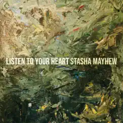 Listen to Your Heart - Single by Stasha Mayhew album reviews, ratings, credits