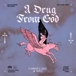 A Drug From God Song Lyrics