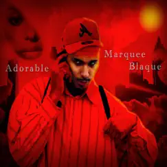 Adorable - Single by Marquee Blaque album reviews, ratings, credits